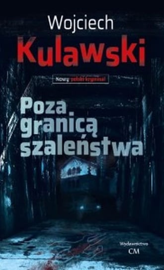 Poza granicą szaleństwa Kulawski Wojciech