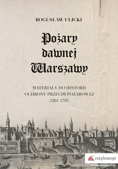 Pożary dawnej Warszawy Ulicki Bogusław
