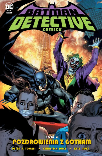 Pozdrowienia z Gotham. Batman Detective Comics. Tom 3 Tomasi Peter J., Duce Christian, Hotz Kyle