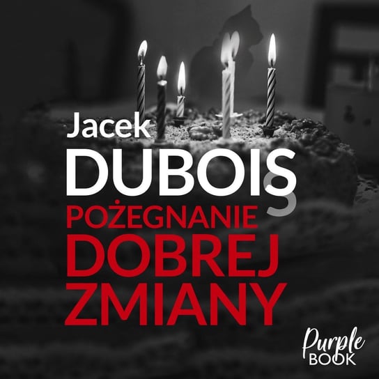 Pożegnanie dobrej zmiany Dubois Jacek