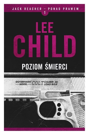 Poziom śmierci. Jack Reacher. Tom 1 Ringier Axel Springer Sp. z o.o.