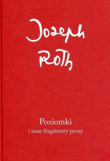 Poziomki i inne fragmenty prozy Joseph Roth