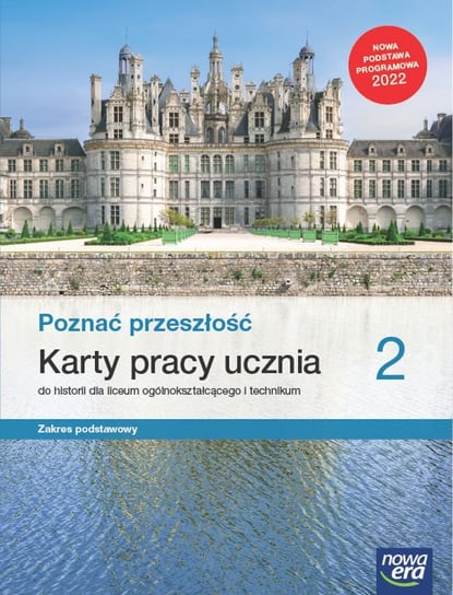 Poznać przeszłość. Historia. Karty pracy. Klasa 2. Liceum i technikum