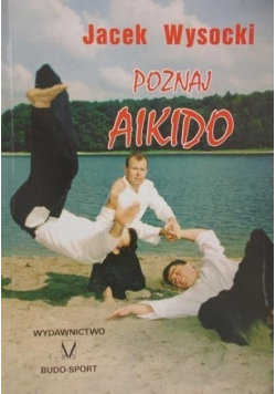 Poznaj Aikido Jacek Wysocki