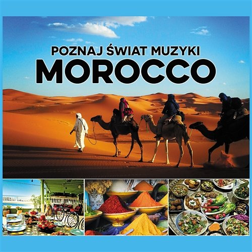 Poznaj świat muzyki: Morocco Abdou Ouardi, Lucyan, Adam Rozenman