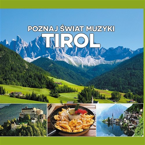 Poznaj świat muzyki: Tirol Różni Wykonawcy
