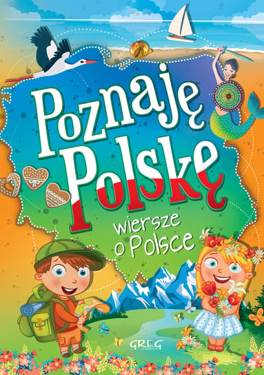 Poznaję Polskę. Wiersze o Polsce Wojtkowiak-Skóra Patrycja