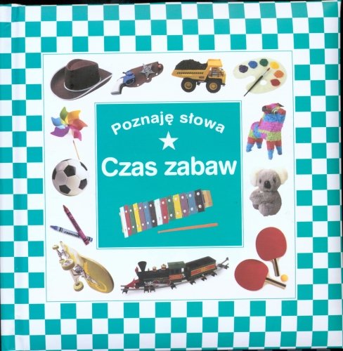 Poznaję słowa. Czas zabaw Opracowanie zbiorowe