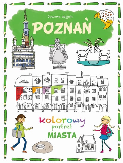 Poznań kolorowy portret miasta Myjak Joanna