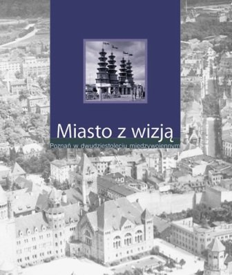 Poznań Miasto z Wizją Bartkowiak Danuta, Skutecki Jakub