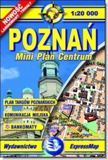 Poznań. Mini Plan Centrum 1:20 000 Opracowanie zbiorowe
