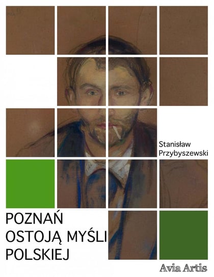 Poznań ostoją myśli polskiej Przybyszewski Stanisław