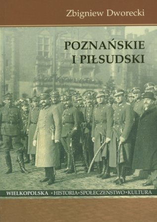 Poznańskie i Piłsudski Dworecki Zbigniew