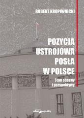 Pozycja ustrojowa posła w Polsce Wydawnictwo Adam Marszałek
