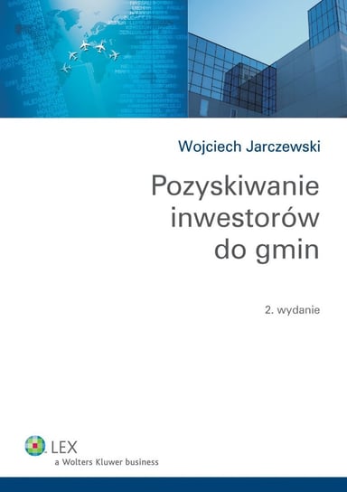 Pozyskiwanie inwestorów do gmin Jarczewski Wojciech
