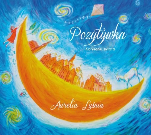 Pozytywka: Kołysanki świata Luśnia Aurelia, Molęda Kuba