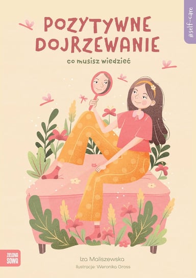 Pozytywne dojrzewanie. Self-care Iza Maliszewska