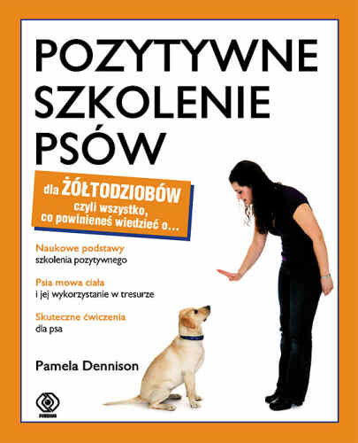 Pozytywne szkolenie psów Denninson Pamela