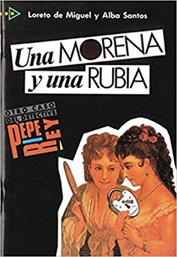 PQL.3 Morena y una rubia Miguel Loreto, Santos Alba