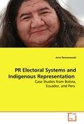 PR Electoral Systems and Indigenous Representation Romanowski Arne