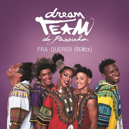 Pra Querer (Remix) Dream Team do Passinho