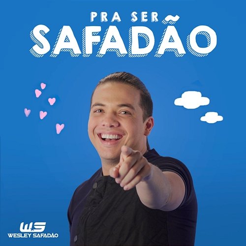 Pra Ser Safadão Wesley Safadão