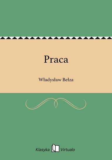 Praca Bełza Władysław