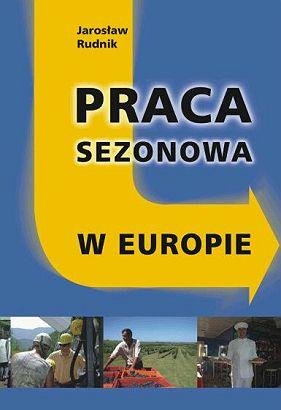 Praca Sezonowa w Europie Rudnik Jarosław