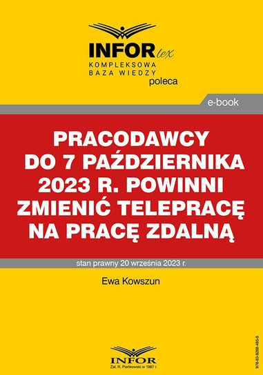 Pracodawcy do 7 października 2023 r. powinni zmienić telepracę na pracę zdalną - ebook PDF Ewa Kowszun