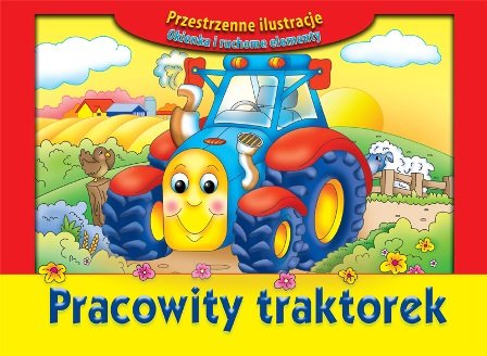 Pracowity traktorek Frączek Agnieszka