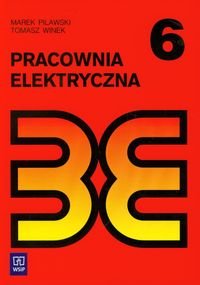 Pracownia elektryczna 6. Biblioteka elektryka Pilawski Marek, Winek Tomasz
