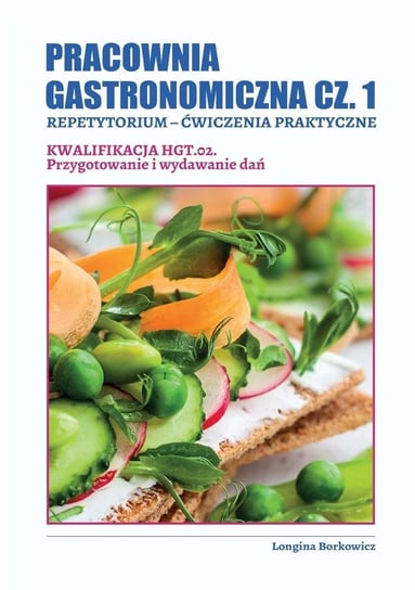 Pracownia gastronomiczna cz.1. Kwalifikacja HGT.02 Wydawnictwo Format AB