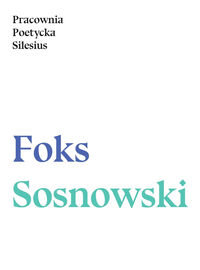 Pracownia poetycka Silesius Foks Darek, Sosnowski Andrzej