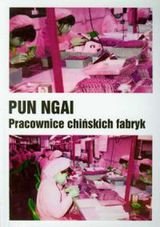 Pracownice chińskich fabryk Ngai Pun