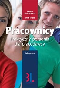 Pracownicy. Praktyczny poradnik dla pracodawcy Młodzikowska Danuta, Lunden Bjorn