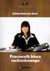 Pracownik biura rachunkowego. Podręcznik Bolewska-Kocór Elżbieta