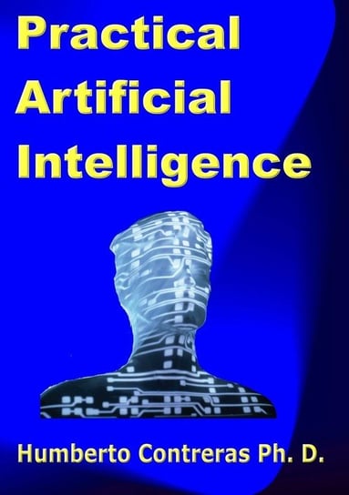 Practical Artificial Intelligence Contreras Humberto