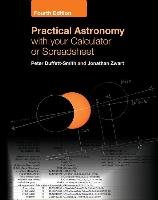 Practical Astronomy with Your Calculator or Spreadsheet Duffett-Smith Peter, Zwart Jonathan