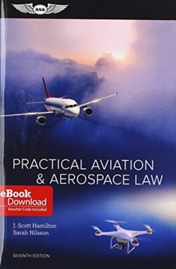 Practical Aviation Aerospace Law J. Scott Hamilton
