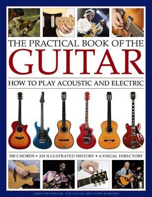 Practical Book of the Guitar: How to Play Acoustic and Electric Westbrook James&Fuller Ted