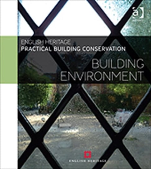 Practical Building Conservation: Building Environment English Heritage