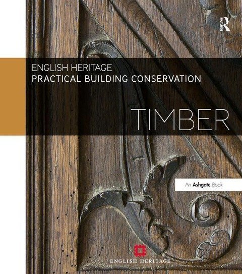 Practical Building Conservation: Timber English Heritage