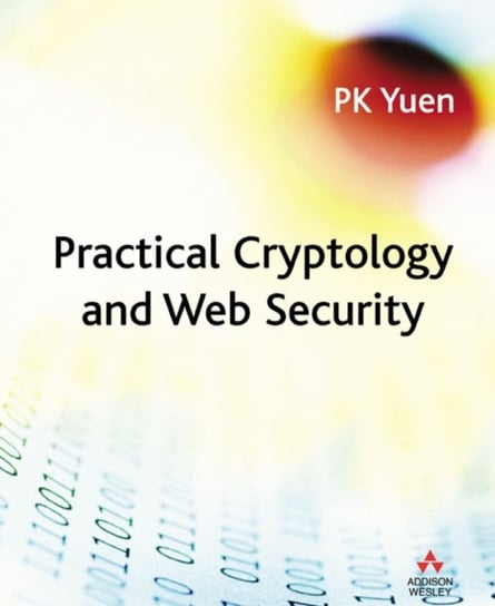 Practical Cryptology and Web Security P.K. Yuen