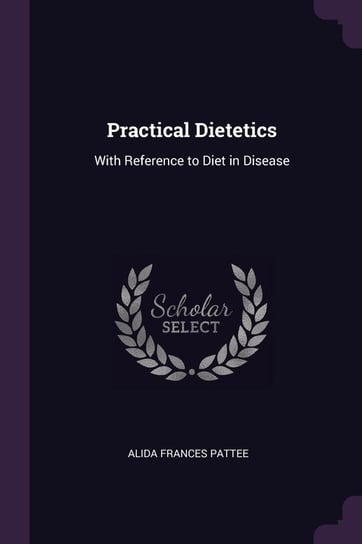 Practical Dietetics Pattee Alida Frances