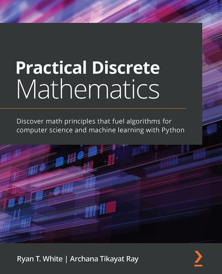 Practical Discrete Mathematics White Ryan T., Ray Archana Tikayat