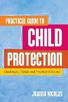 Practical Guide to Child Protection Nicolas Joanna