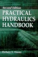 Practical Hydraulics Handbook Hauser Barbara A.