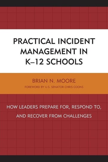 Practical Incident Management in K-12 Schools Moore Brian N
