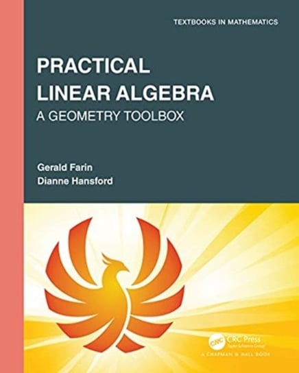 Practical Linear Algebra: A Geometry Toolbox Gerald Farin