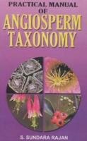 Practical Manual of Angiosperm Taxonomy Rajan Sundara S.